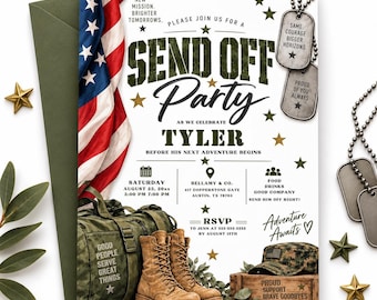 May include: A military-themed party invitation featuring an American flag, dog tags, a camouflage duffel bag, and tan combat boots. The text reads: Send Off Party, Celebrate Tyler, New Mission Brighter Tomorrows, Same Courage Bigger Horizons, Proud Of You Always, Adventure Awaits, and Good People Serve Great Things.