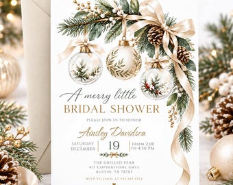 May include: A white bridal shower invitation card featuring a watercolor illustration of pine branches, pinecones, and three hanging ornaments with gold ribbons. The text reads A merry little BRIDAL SHOWER, Ainsley Davidson, Saturday December 19, 2:00 to 4:30 PM, The Grilled Pear, 417 Copperstone Gate, Austin, TX 78703, RSVP to Jenn at 555.555.5555, and Ainsley is registered at Amazon & Target.