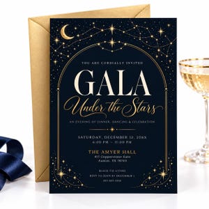 May include: A dark navy blue invitation card featuring a gold crescent moon and star constellation design. The text reads: YOU ARE CORDIALLY INVITED GALA Under the Stars AN EVENING OF DINNER, DANCING & CELEBRATION SATURDAY, DECEMBER 12, 20XX 6:00 PM - 11:00 PM THE AMYER HALL 417 Copperstone Gate Austin, TX 78703 BLACK TIE ATTIRE RSVP TO JENN BY DECEMBER 1 555-555-5555.