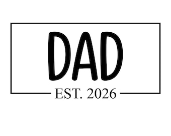 Papà nato nel 2026 SVG, Primo Giorno del Papà 2026 File vettoriale per taglio, Papà 2026 SVG, Nuovo Bambino SVG, Download digitale, Uso commerciale
