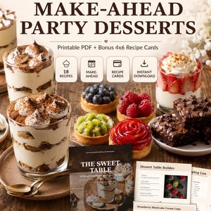 May include: A digital product display titled 18 MAKE-AHEAD PARTY DESSERTS featuring a printable PDF and 4x6 recipe cards. The image shows various desserts including tiramisu in glasses, fruit tarts, and brownies, alongside printed recipe pages.