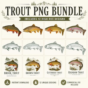 May include: A digital collection titled TROUT PNG BUNDLE featuring 12 high-resolution designs of various trout species. The set includes colored and black-and-white illustrations of fish, some with mountain landscape backgrounds and text labels.