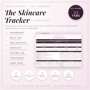 May include: A digital skincare tracker for Google Sheets with 23 tabs. The interface features a dashboard, daily log, skin insights, product list, testing lab, treatments, and care team sections. Text includes The Skincare Tracker & Treatments.