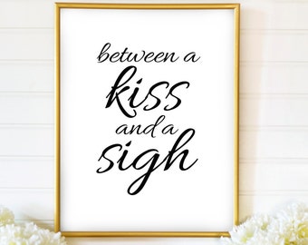 Kiss and a Sigh Home Decor Print, Printable Bedroom Wall Art, Instant Download