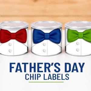 May include: Three tin cans with Father's Day chip labels. Each can is decorated with a bow tie in red, blue, and green, and a white shirt design. The text "FATHER'S DAY CHIP LABELS" is displayed below the cans.