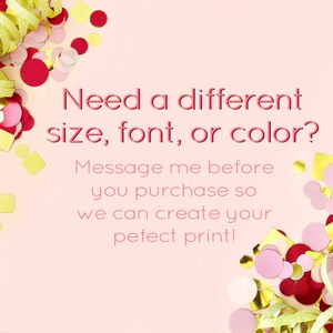 Puede incluir: Fondo rosa con confeti y el texto "&iquest;Necesitas un tama&ntilde;o, fuente o color diferente? Ponte en contacto conmigo antes de comprar para que podamos crear tu impresi&oacute;n perfecta!"