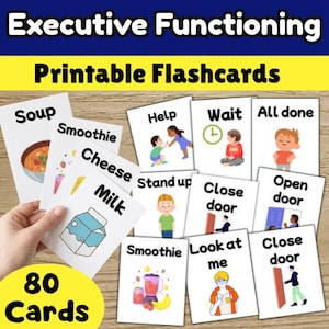 May include: A collection of printable flashcards for executive functioning, featuring illustrations and words like "Soup," "Milk," and "Close door." The image includes the text "80 Cards" and "Printable Flashcards."