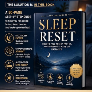 Peut inclure: Un livre numérique intitulé Sleep Reset, un guide pratique pour s'endormir plus vite, dormir plus profondément et se réveiller rafraîchi. La couverture montre un paysage nocturne avec un croissant de lune au-dessus d'un lac. Texte de 50 pages.