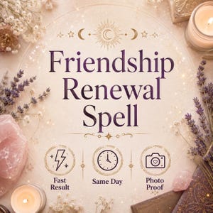 May include: An image with the text "Friendship Renewal Spell" in a purple script. The image includes icons for "Fast Result", "Same Day", and "Photo Proof". The background is a light beige with floral and celestial accents.