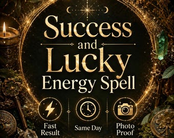 Success and Lucky Energy Spell — prosperity, confidence, positive opportunities & powerful forward momentum