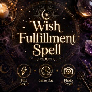 Puede incluir: Imagen con el texto "Wish Fulfillment Spell" en letras doradas, rodeado de estrellas y una luna creciente. Los iconos de abajo dicen "Resultado rápido", "Mismo día" y "Prueba fotográfica". Una vela encendida y cristales son visibles en el fondo.