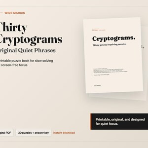 May include: A printable puzzle book titled "Thirty Cryptograms" with the subtitle "Original Quiet Phrases." The book has a cream-colored cover with black text. The image also includes the text "Printable, original, and designed for quiet focus."