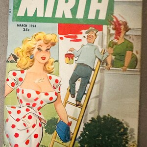 May include: Vintage magazine cover titled "Mirth" from March 1954. The cover art features a woman in a white polka dot dress, a man on a ladder painting a house, and another woman with paint splattered on her face.