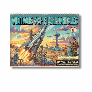 May include: A 2027 wall calendar titled Vintage Sci-Fi Chronicles, Issue No. 01. The cover features a retro-futuristic scene with a rocket ship launching, astronauts on scaffolding, a family watching, and the text: The countdown had begun... destination unknown.