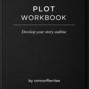 May include: A black hardback book with the title "PLOT WORKBOOK" and the subtitle "Develop your story outline." The author's name, "by connorRwrites," is at the bottom. The book has a simple, minimalist design.