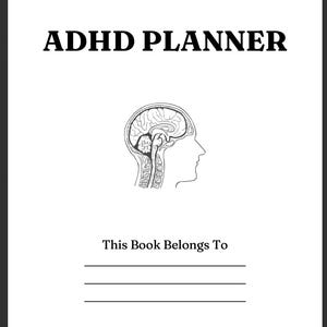 Puede incluir: Agenda ADHD blanco con texto negro y una ilustración detallada del cerebro. La portada dice "ADHD PLANNER" en letras negritas, con la frase "This Book Belongs To" y líneas para personalización.