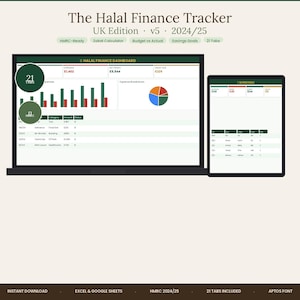 May include: The Halal Finance Tracker UK Edition v5 2024/25 digital spreadsheet displayed on a laptop and tablet screen. The dashboard features a bar chart, pie chart, expense list, and savings goals with green, red, and blue data visualizations.