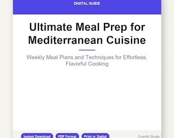 Mediterranean Meal Prep Guide | Ultimate Healthy Meal Plan & Weekly Recipes for Gourmet Cooking