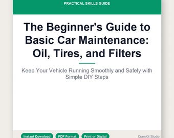 Beginner's Car Maintenance Guide: Oil, Tires, Filters (Digital Download)