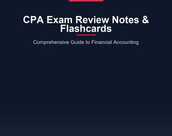 CPA Exam Prep Notes & Flashcards | Financial Accounting Study Guide for CPA Review