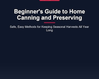 Home Canning Guide PDF | Beginner Preserving Food | Safe Canning & Seasonal Recipes for Gardeners