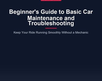 Car Maintenance Guide: Beginner's DIY Auto Repair Checklist | Oil Change & Troubleshooting PDF | Save Money