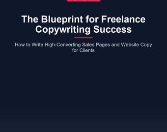 Freelance Copywriting Guide: Sales Copy & Website Blueprint for Writers