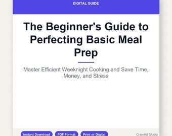 Beginner Meal Prep Guide: Healthy Weeknight Cooking, Batch Cooking (Digital Download)