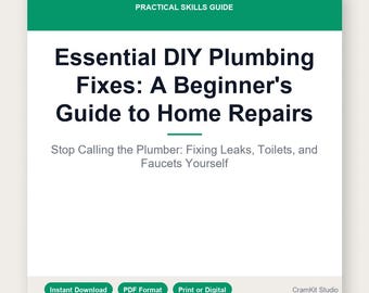 DIY Plumbing Fixes Guide | Home Repair for Leaks, Toilets, Faucets (Digital Download)