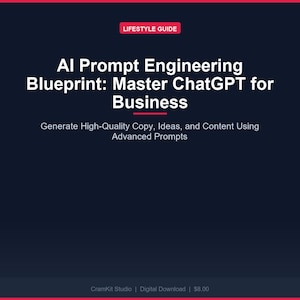 May include: A digital graphic with the text "AI Prompt Engineering Blueprint: Master ChatGPT for Business." The image has a dark blue background with white text and a red banner that says "LIFESTYLE GUIDE."