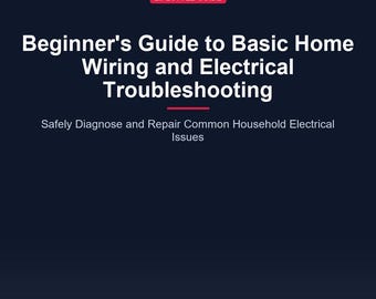 Electrical Troubleshooting Guide | DIY Home Wiring & Basic Electrical Repair PDF for Beginners