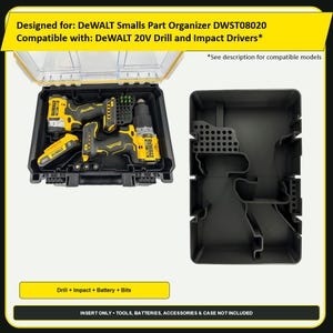 May include: A black plastic tool organizer insert for a DeWALT Smalls Part Organizer DWST08020. The insert features molded compartments for a 20V drill, impact driver, battery, and bits. Text reads: Designed for: DeWALT Smalls Part Organizer DWST08020.