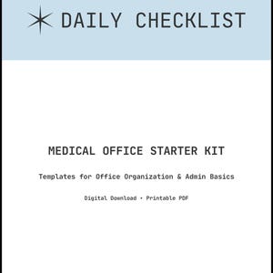 Puede incluir: Una descarga digital titulada "DAILY CHECKLIST" con un gráfico de estrella. Debajo, el texto dice "MEDICAL OFFICE STARTER KIT" con plantillas para la organización de la oficina y conceptos básicos de administración. El documento es un PDF imprimible.