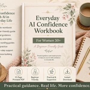 May include: A book titled "Everyday AI Confidence Workbook" with floral accents, a cup of coffee, a lit candle, and a notebook with a gold pen. The book is for women 50+ and promises beginner-friendly guidance. The image also includes text that says "Build Confidence with AI in Everyday Life."