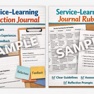 May include: Two educational journal templates titled "Service-Learning Reflection Journal" and "Service-Learning Journal Rubric." The first journal includes prompts to track hours, reflect on experiences, and receive feedback. The second journal includes clear guidelines and an assessment rubric.