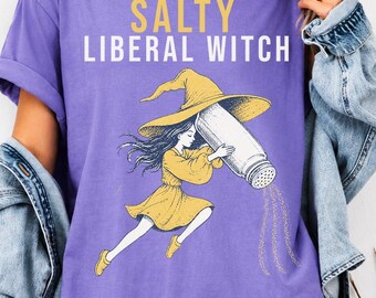 Salty Liberal Witch Comfort Colors T-Shirt, Vintage Halloween Tee
