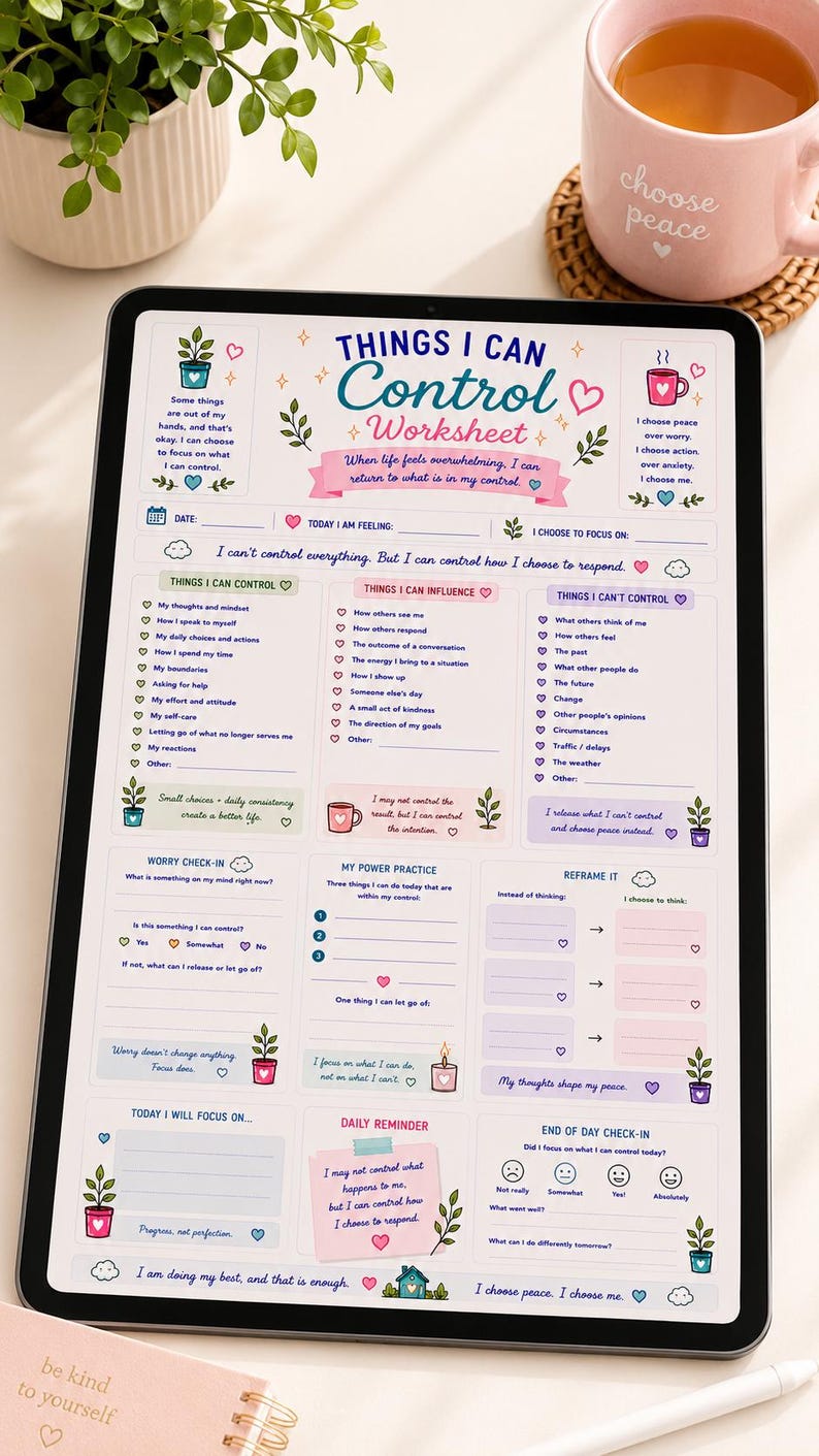 May include: A digital tablet displaying a Things I Can Control worksheet with sections for thoughts, influence, and worry check-ins. The page features pastel illustrations of plants and mugs, with text prompts for daily reflection, self-care, and emotional regulation.