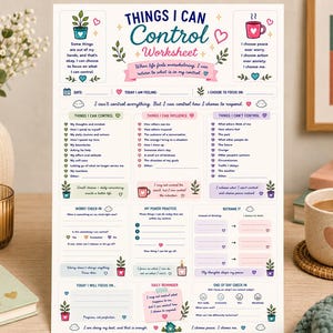May include: A Things I Can Control Worksheet printed on white paper with colorful headings, sections for daily check-ins, and prompts for managing thoughts. The layout includes text boxes, checkboxes, and small illustrations of plants and mugs.