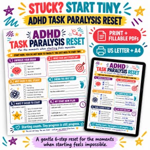 May include: An ADHD task paralysis reset worksheet and a tablet displaying the same digital document. The colorful printable guide features six steps, checkboxes, and prompts to help break down tasks, with text including ADHD TASK PARALYSIS RESET.