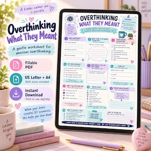May include: A digital tablet displays a worksheet titled Overthinking What They Mean, featuring ten numbered sections with prompts for managing anxious thoughts. The layout includes checkboxes, writing spaces, and pastel-colored illustrations.