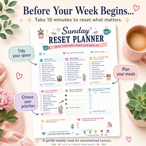 May include: A Sunday Reset Planner printable sheet featuring sections for home, brain, and meal prep tasks. The white paper includes colorful icons, checkboxes, and text prompts like Before Your Week Begins and Reset Your Space. Reset Your Week.