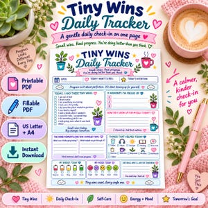 May include: A Tiny Wins Daily Tracker printable page featuring sections for daily intentions, tiny wins, proud moments, energy, and mood. The white sheet includes colorful illustrations of plants, mugs, and icons, with text prompts for self-care and reflection.