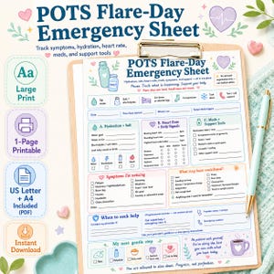 May include: A POTS Flare-Day Emergency Sheet on a clipboard with a light blue pen. The document includes sections for tracking hydration, salt intake, heart rate, symptoms, and support tools, with checkboxes and fillable lines for daily health management.