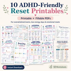May include: A collection of 10 ADHD-Friendly Reset Printables featuring printable and fillable PDFs. The set includes worksheets titled Burnout Recovery Planner, Spoon Theory Energy Planner, Dopamine Menu, Mood & Mindset Reset Planner, and Things I Can Control.