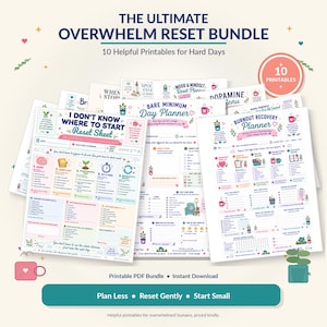 May include: A collection of ten printable planner sheets titled The Ultimate Overwhelm Reset Bundle. The pages feature colourful text, icons, and structured sections for tracking mood, daily tasks, and burnout recovery, including the I Don't Know Where To Start Reset Sheet.