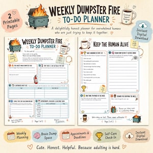May include: A two-page Weekly Dumpster Fire To-Do Planner digital download. The pages feature illustrations of a dumpster fire, a coffee mug labeled Emotional Support Beverage, and sections for tasks, appointments, and self-care checklists.