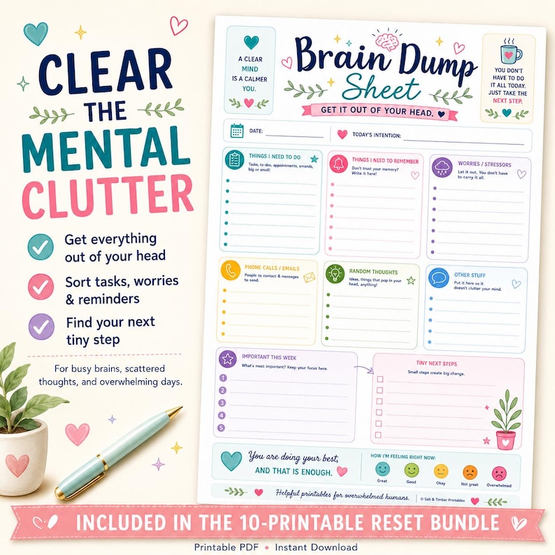 May include: A Brain Dump Sheet printable planner page featuring sections for tasks, reminders, worries, and random thoughts. The document includes a mood tracker, a weekly priority list, and motivational text in blue, pink, and green colours.