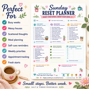 May include: A Sunday Reset Planner printable sheet featuring sections for home, brain, meal, and self-care tasks. The white page includes colorful icons, checkboxes, and text headers like "Reset your space, reset your week" and "Small steps lead to big change."