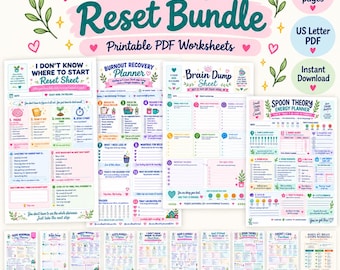 May include: A 10-page printable PDF reset bundle featuring colourful worksheets with titles like I Don't Know Where to Start Reset Sheet, Burnout Recovery Planner, Brain Dump Sheet, and Spoon Theory Energy Planner, decorated with hearts and leaves.