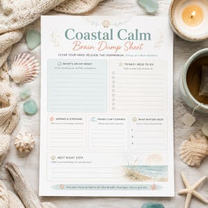 May include: A white paper brain dump sheet titled Coastal Calm with teal and peach text. It features sections for thoughts, to-do lists, worries, stressors, things to control, and priorities, decorated with seashell, wave, and beach illustrations.